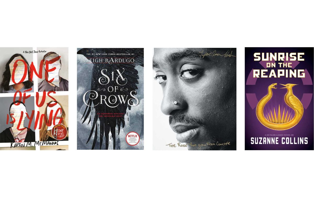 ILLUSTRATION: "One of Us is Lying" - Delacorte Press; "Six of Crows" - Henry Holt & Company; "The Rose that Grew From Concrete" - MTV Books; "Sunrise on the Reaping" - Scholastic Press